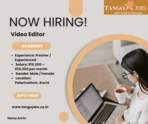 Video Editor Palarivattom Kochi Fresher Experienced Job